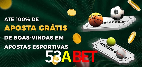 53Abet Ate 100% de Aposta Gratis